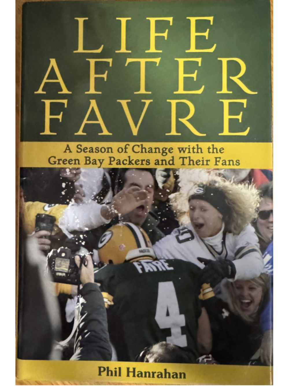 Life After Favre by Phil Hanrahan hardcover Green Bay Packers